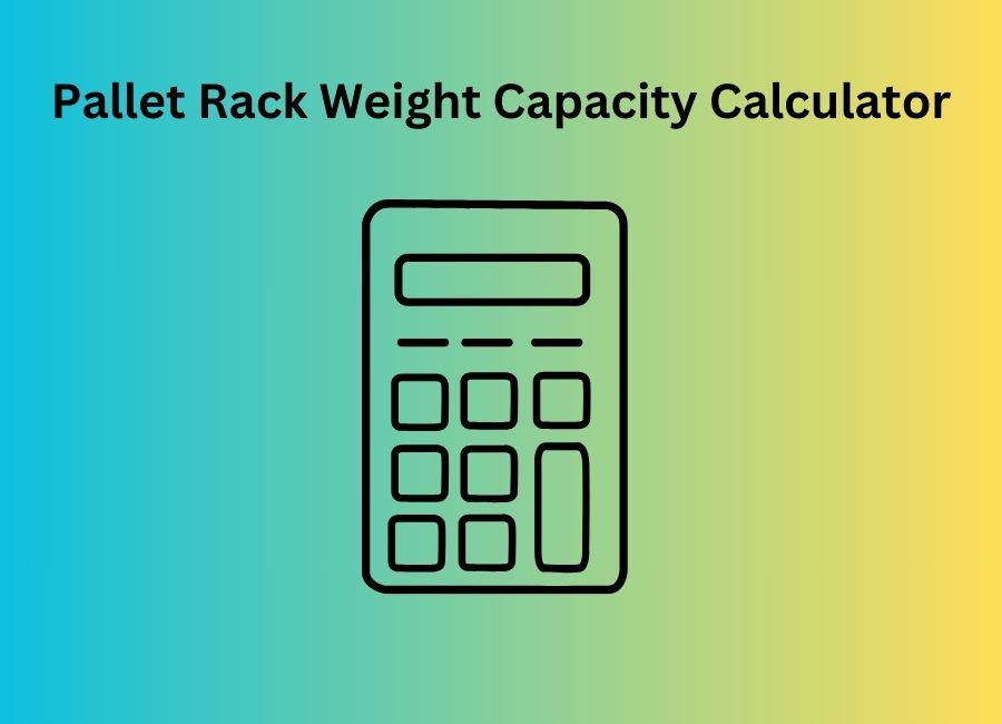 Pallet Rack Weight Capacity Calculator