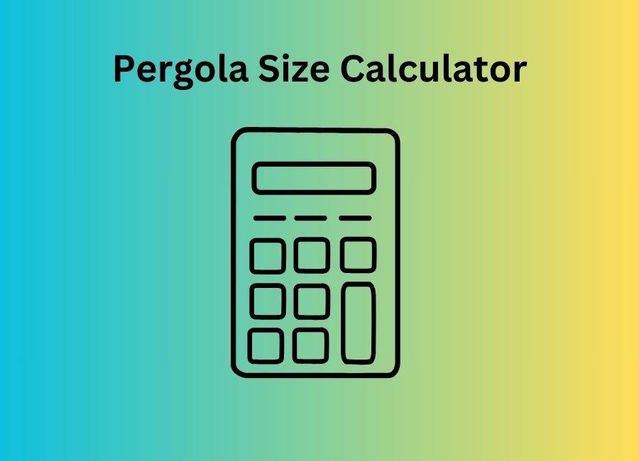 Pergola Size Calculator