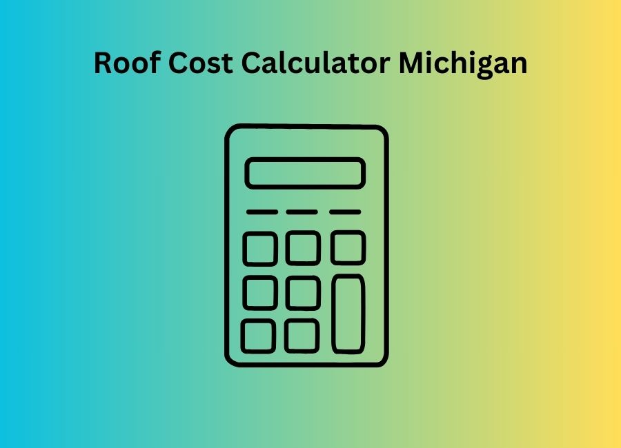 Roof Cost Calculator Michigan